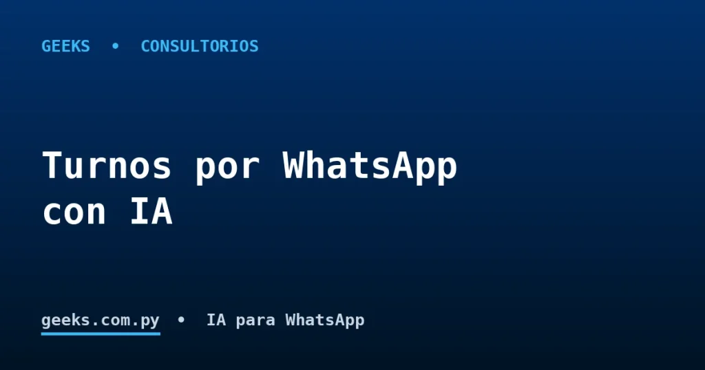 Automatizá tu consultorio o clínica: turnos y recordatorios por WhatsApp con IA