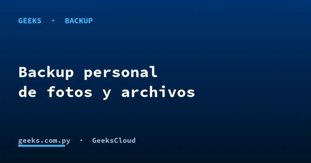 Backup personal: cómo respaldar las fotos y archivos de tu celular y PC